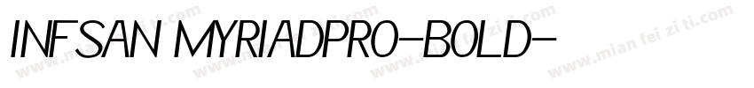 INFSAN MYRIADPRO-BOLD字体转换